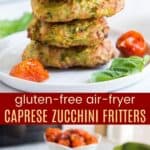 Gluten Free Air Fryer Caprese Zucchini Fritters Pinterest Collage