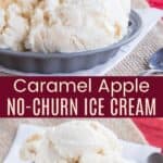 Caramel Apple No-Churn Ice Cream Pinterest Collage