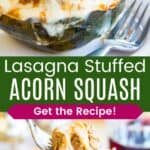 Lasagna Stuffed Acorn Squash Pinterest collage with two images of the dish divided by a green box with text overlay.