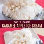 No-Churn Caramel Apple Ice Cream Pinterest Collage
