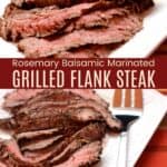 Rosemary Balsamic Marinated Grilled Flank Steak Pinterest Collage