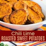 Chili Lime Roasted Sweet Potatoes Pinterest Collage