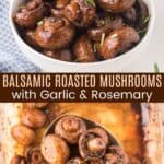 Balsamic Roasted Mushrooms Pinterest Collage