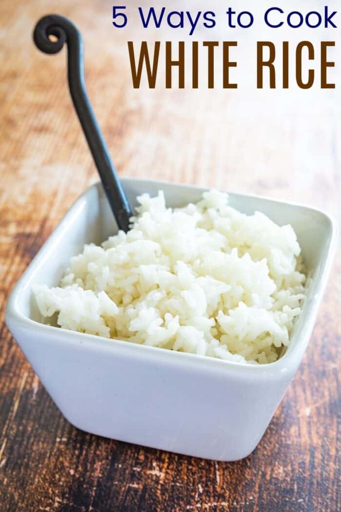 Learn How to Cook White Rice - 5 best ways make it perfect PLUS recipes!