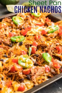 Sheet Pan Chicken Nachos - Easy Dinner Or Party Appetizer!