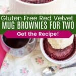 A bite of red velvet brownie on a spoon and looking down at two ramekin brownies topped with ice cream divided by a green box with text overlay that says "Gluten Free Red Velvet Mug Brownies for Two" and the words "Get the Recipe!".