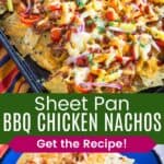 Barbecue chicken nachos on a baking sheet and a serving on a blue plate divided by a green box with text overlay that says "Sheet Pan BBQ Chicken Nachos" and the words "Get the Recipe!".