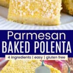 Two pieces of polenta on a plate and a silver spatula lifting a square of polenta from a glass baking dish divided by a blue box with text overlay that says "Parmesan Baked Polenta" and the words 4 ingredients, easy, and gluten free.