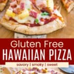 A spatula underneath a slice of ham and pineapple pizza and the whole pizza on a piece of parchment paper divided by a red box with text overlay that says "Gluten Free Hawaiian Pizza" and the words savory, smoky, and sweet.