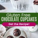 One chocolate cupcake with chocolate frosting in the center with more in the background and looking down on a plate of unfrosted cupcakes divided by a green box with text overlay that says "Gluten Free Chocolate Cupcakes" and the words "Get the Recipe!".