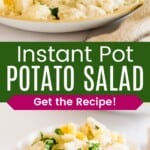 A serving bowl of potato salad garnished with parsley and a serving in a small scalloped dish divided by a green box with text overlay that says "Instant Pot Potato Salad" and the words "Get the Recipe!".