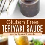 Looking down into a bottle of teriyaki sauce in a glass jar with a spoon in it and sauce dripping off of a spoon onto meat divided by a brown box with text overlay that says "Gluten Free Teriyaki Sauce" and the words savory, sweet, and simple.