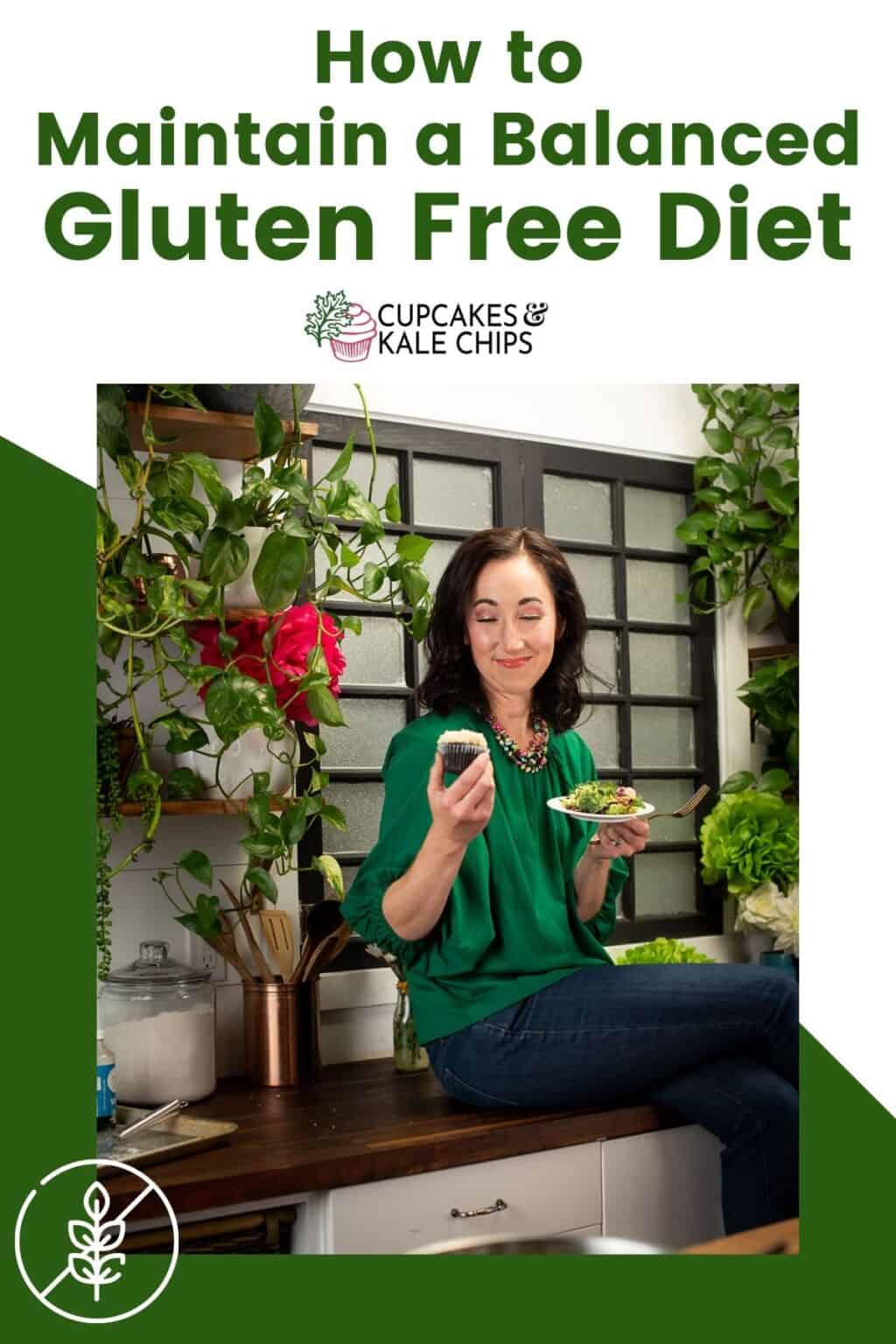 How to Maintain a Balanced Gluten Free Diet | Cupcakes & Kale Chips