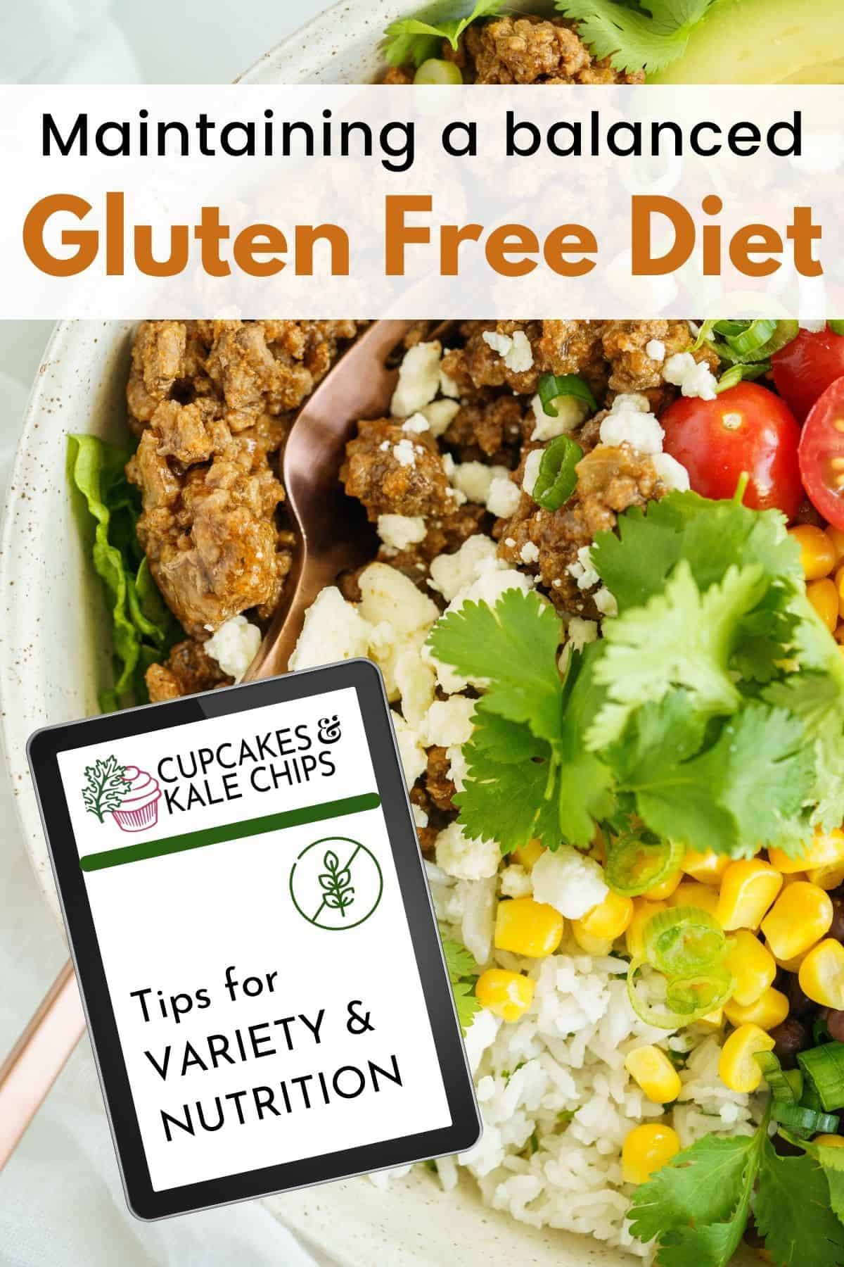How to Maintain a Balanced Gluten Free Diet | Cupcakes & Kale Chips