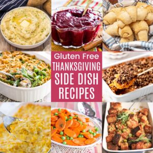A three-by-three collage of side dishes, including mashed potatoes, gluten free crescent rolls, green bean casserole, and corn pudding with a pink box i the middle with white text that says "Gluten Free Thanksgiving Side Dish Recipes".