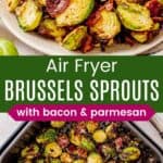 Brussels sprouts with bacon on a plate and in an air fryer basket