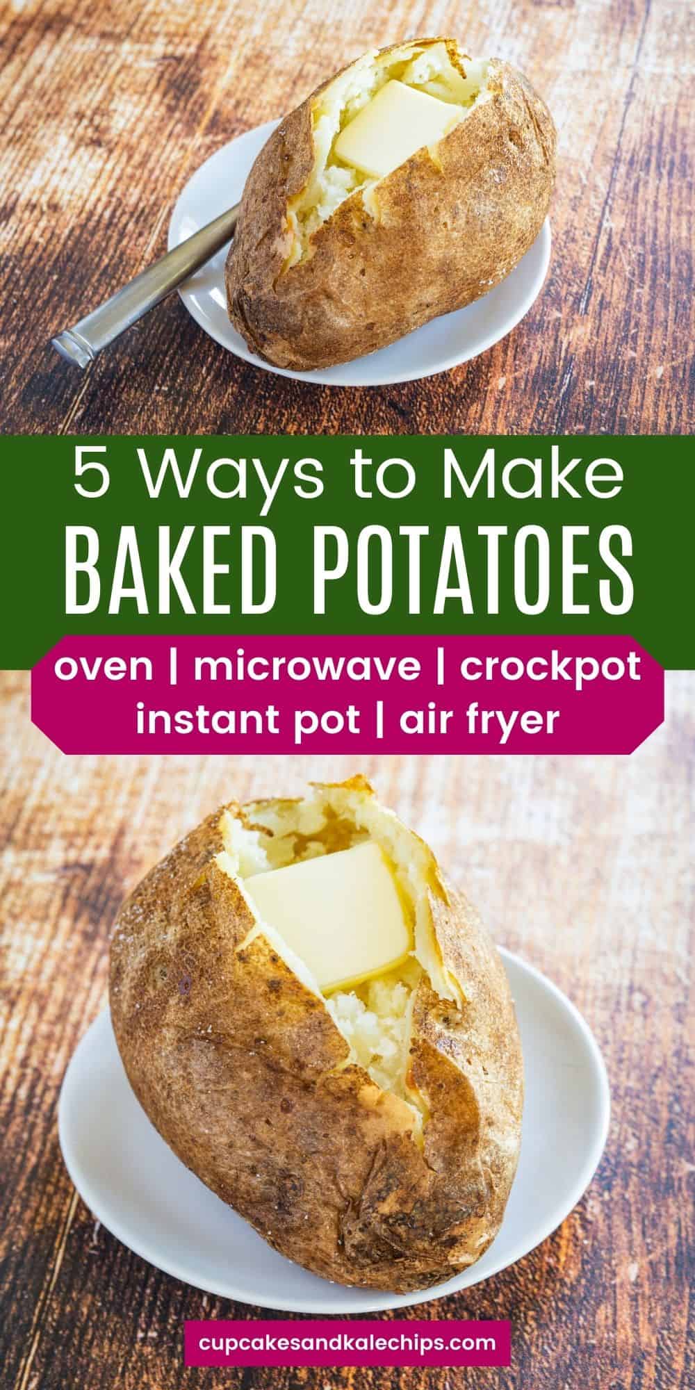 How to Make Baked Potatoes - 5 Best Methods! | Cupcakes & Kale Chips