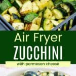 Roasted zucchini in an air fryer basket and in a serving dish.