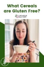 What Cereals are Gluten Free? | Cupcakes & Kale Chips
