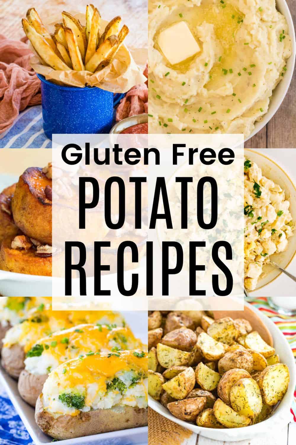 A collage of potato dished like stuffed baked potatoes and mashed potatoes with a text overlay that says "Gluten Free Potato Recipes".