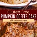 A piece of gluten free pumpkin coffee cake on a small plate and square on a platter separated by a brown box with a text overlay that says "Gluten Free Pumpkin Coffee Cake".