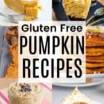 A collage of photos of pumpkin pie, a pumpkin cupcake, pumpkin mousse, and more dishes with a text overlay that says "Gluten Free Pumpkin Recipes"