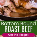 Gravy being poured over sliced bottom round roast in a cast iron skillet and slices of roast beef on a plate with mashed potatoes and green beans divided by a green box with text overlay.