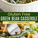 Gluten Free Green Bean casserole in a baking dish with a spoon and fork in a scoop of it served on a plate separated by a green box with text overlay.