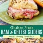 Two sliders topped with poppy seeds on a green plate and more in a baking pan divided by a green box with text overlay that says "Gluten Free Ham and Cheese Sliders" and the words zesty, cheesy, and delicious.