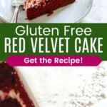 A slice of red velvet cake with cream cheese frosting and a fork on a small white plate and looking down at a closeup of a portion of the cake divided by a green box with text overlay that says "Gluten Free Red Velvet Cake" and the words "Get the Recipe!".