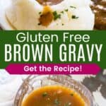 Gravy being poured over mashed potatoes and in a small crystal pitcher divided by a green box with text overlay that says "Gluten Free Brown Gravy" and the words "Get the Recipe!".