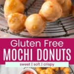 Closeup of a glazed donut and looking down at several of them on a wire rack with a bowl of pink powdered dried fruit divided by a pin box with text overlay that says "Gluten Free Mochi Donuts" and the words sweet, soft, and crispy.