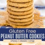 A stack of peanut butter cookies with one broken in half on top and a hand picking one cookie off of a baking sheet divided by a blue box with text overlay that says "Gluten Free Peanut Butter Cookies" and the words chewy, classic, and crisp.