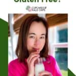 A woman drinking oat milk from a glass bottle on a green and white background with green text overlay that says "Is Oat Milk Gluten Free?"