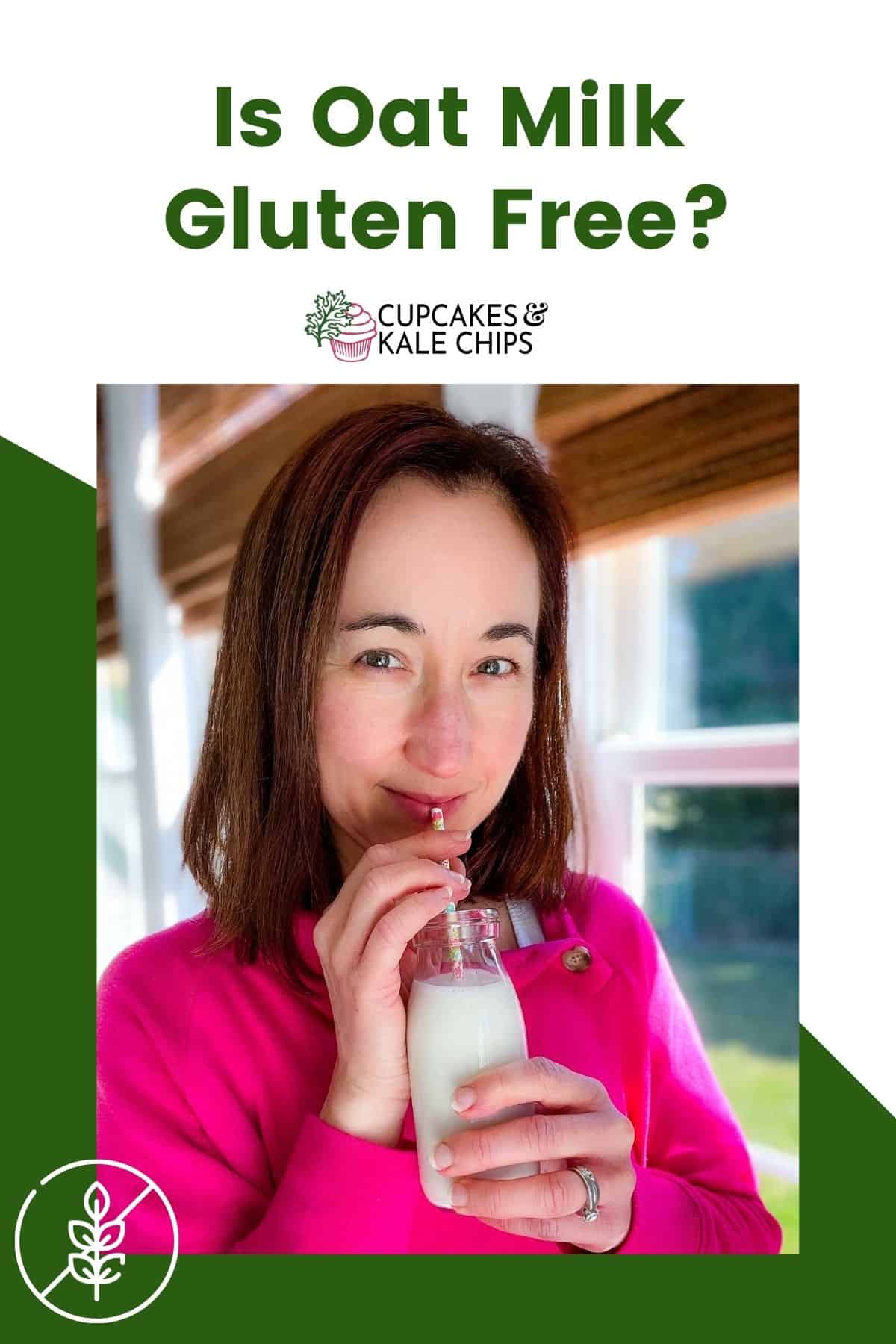 A woman drinking oat milk from a glass bottle on a green and white background with green text overlay that says "Is Oat Milk Gluten Free?"