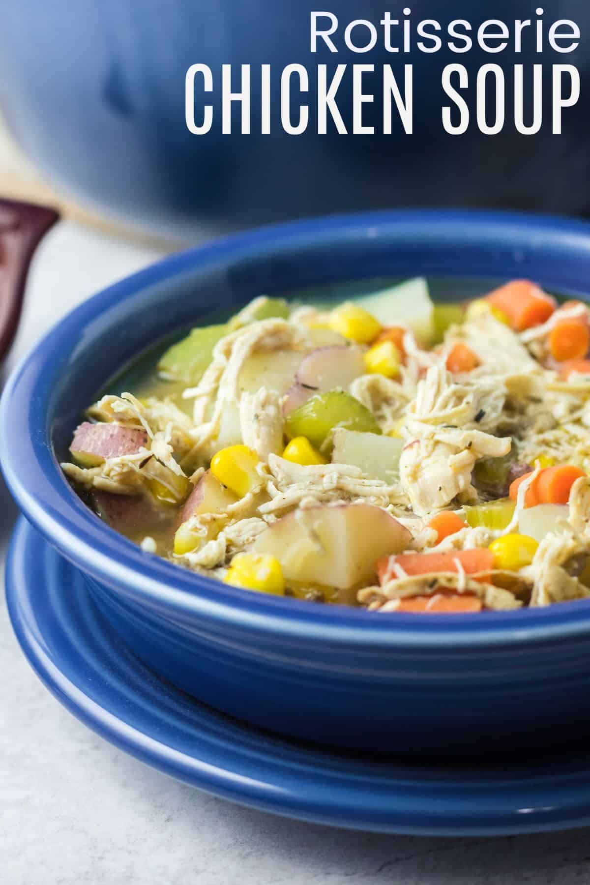 Hearty Rotisserie Chicken Soup | Cupcakes & Kale Chips