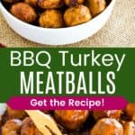 Turkey meatballs covered in barbecue sauce in a white bowl and one being picked up from an oval dish with an appetizer pick divided by a green box with text overlay that says "BBQ Turkey Meatballs" and the words "Get the Recipe!".