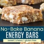 A closeup of a snack bar and a few stacks of bars divided by a blue box with text overlay that says "No-Bake Banana Energy Bars" and the words sweet, chewy, and gluten free.