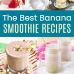 A collage of different banana smoothies divided by a blue box in the middle with text overlay that says "The Best Banana Smoothie Recipes".