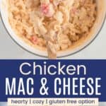 A wooden spoon of gluten free mac and cheese with bacon, chicken, and tomatoes held over a pot and a serving in a bowl divided by a blue box with text overlay that says "Chicken Mac & Cheese" and the words hearty, cozy, and gluten free option.