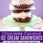 Three ice cream sandwiches stacked on a cake stand and a closeup of one leaning against the other divided by a purple box with text overlay that says "Chocolate Coconut Ice Cream Sandwiches" and the words rich, flourless, and dairy free option.