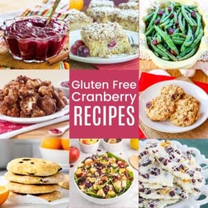 A three-by-three collage of photos of cranberry sauce, cranberry oatmeal cookies, cranberry orange coffee cake, cranberry glazed green beans, and more with a pink box in the middle with text that says "Gluten Free Cranberry Recipes".