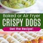 A hot dog wrapped in a tortilla being dipped in guacamole and more lined up on a wooden platter divided by a green box with text overlay that says "Baked or Air Fryer Crispy Dogs" and the words "Get the Recipe!".