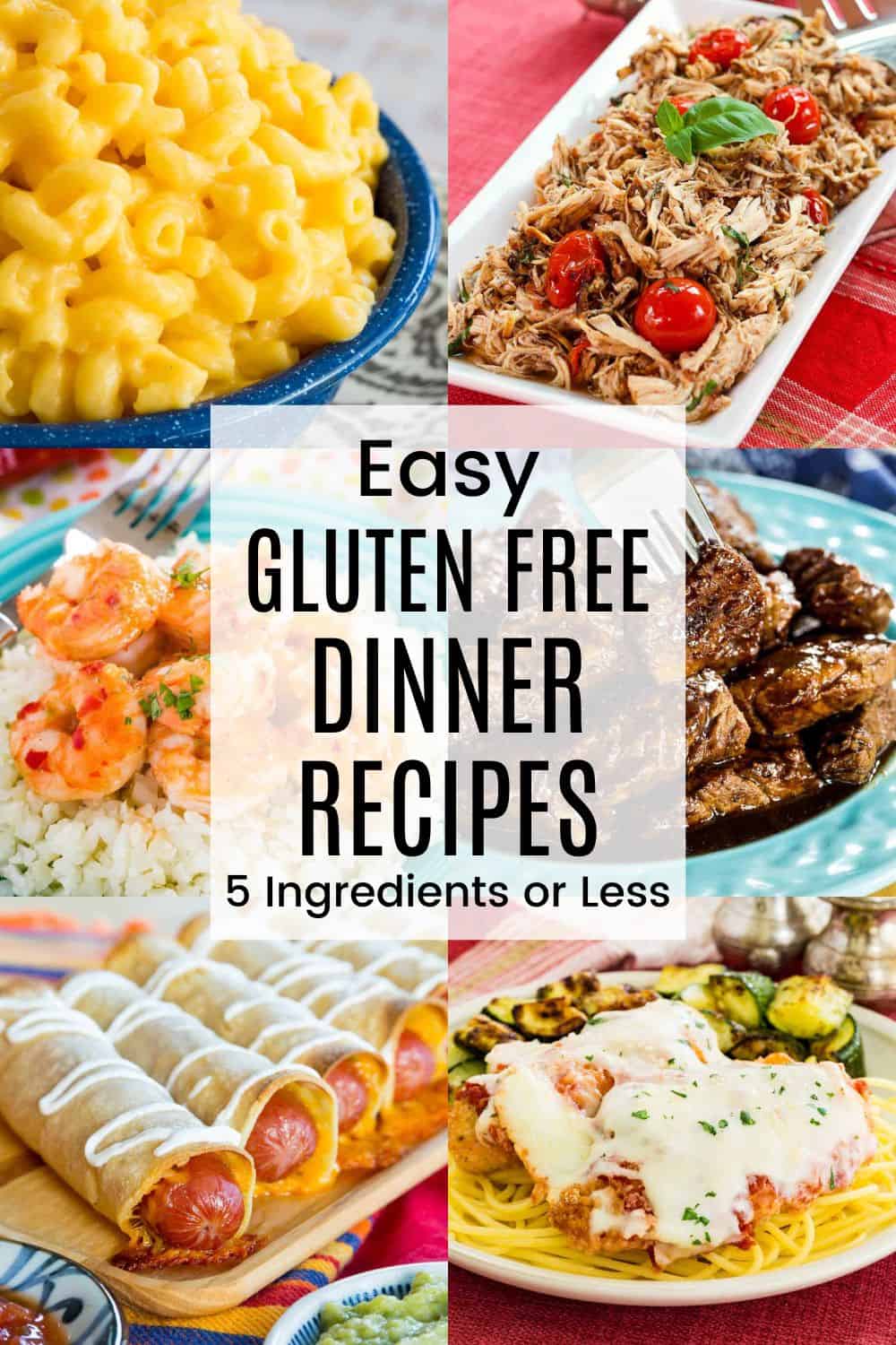 A two-by-three collage of dishes such as steak bites, shrimp served over cauliflower rice, chicken parmesan with spaghetti, and more with a white box in the middle with text overlay that says "Easy Gluten Free Dinner Recipes - 5 Ingredients or Less".