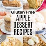 A two-by-three collage of photos of an apple pie slice with ice cream, an apple turnover, apple cider donuts, an apple crisp, apple ice cream, and slices of apple bundt cake with a white box in the middle with text overlay that says "Gluten Free Apple Dessert Recipes".