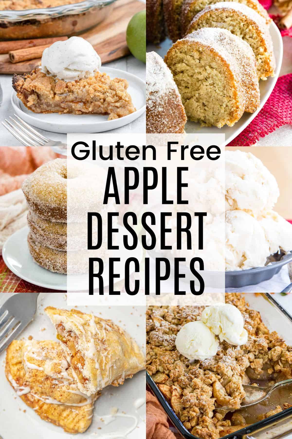 A two-by-three collage of photos of an apple pie slice with ice cream, an apple turnover, apple cider donuts, an apple crisp, apple ice cream, and slices of apple bundt cake with a white box in the middle with text overlay that says "Gluten Free Apple Dessert Recipes".