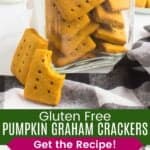 A jar of rectangular cookies and more lined up on a rack divided by a green box with text overlay that says "Gluten Free Pumpkin Graham Crackers" and the words "Get the Recipe!".