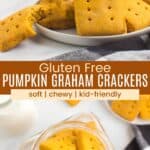 A plate of rectangular cookies and looking down at more in a jar divided by an orange box with text overlay that says "Gluten Free Pumpkin Graham Crackers" and the words soft, chewy, and kid-friendly.