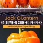 Three orange stuffed peppers with Halloween faces and one stuffed pepper up close divided by a black box with text overlay that says "Jack O'Lantern Halloween Stuffed Peppers" and the words "with shepherd's pie filling".