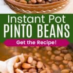 A terracotta dish of beans garnished with chopped onion and cilantro and a wooden spoon scooping some out of the pressure cooker divided by a green box with text overlay that says "Instant Pot Pinto Beans" and the words "Get the Recuipe!".